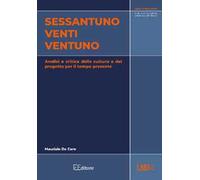 Sessantuno venti ventuno. Analisi e critica della cultura e del progetto per il tempo presente