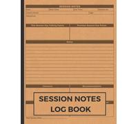 Session Notes Log Book: Organize and Monitor Client Counselling Sessions, For Therapists, Counselors, Social Workers, Psychotherapists and Coaches, A4