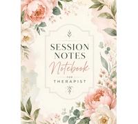 Session Notes Notebook For Therapist: Client Intake Forms, Progress Notes & Treatment Goal Tracker for Mental Health Professionals