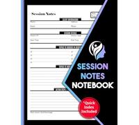 Session Notes Notebook: for Therapists, Counselors, & Social Workers | Document Case Progress, Session Details, and Action Plans | 100 Pages