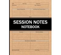 Session Notes Notebook: Log Book for Therapists, Social Workers, Counselors, Organize & Monitor Client Counselling Sessions