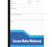 Session Notes Notebook: Therapy Journal to Record Client Details, Topics, Talking Points & Session Notes.