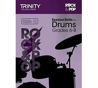 Session Skills for Drums Grades 6-8 [Trinity College London Rock & Pop]