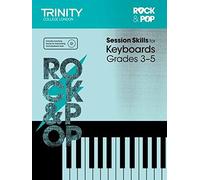 Session Skills for Keyboards Grades 3-5 [Trinity College London Rock & Pop]: Keys