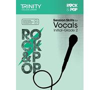 Session Skills for Vocals Initial-Grade 2 [Trinity College London Rock & Pop]