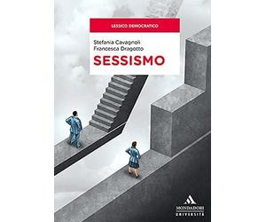 Sessismo [Paperback] [May 20, 2021] Cavagnoli, Stefania and Dragotto, Francesca