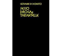 Sesso droga e tarantelle