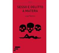 Sesso e delitto a Matera