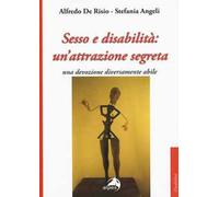 Sesso e disabilità: un'attrazione segreta. Una devozione diversamente abile