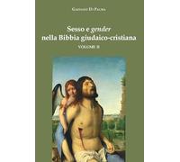 Sesso e gender nella Bibbia giudaico-cristiana (Vol. 2)