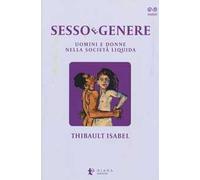 Sesso e genere. Uomini e donne nella società liquida