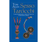 Sesso e tarocchi. Come interpretare le carte dei tarocchi in relazione al ...