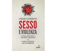 Sesso e violenza. Le forme della violenza sulle donne e sugli uomini