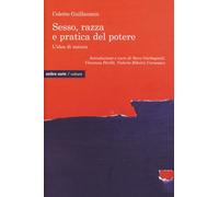 Sesso, razza e pratica del potere. L'idea di natura