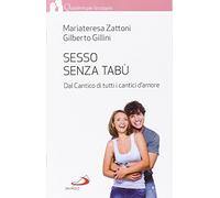Sesso senza tabù. Dal Cantico di tutti i cantici d'amore