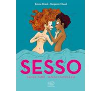 Sesso. Senza tabù. Senza complessi