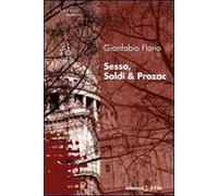 Sesso, soldi & Prozac