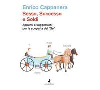 Sesso, successo e soldi. Appunti e suggestioni per la scoperta del «sé»