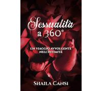SESSUALITÀ a 360°: Un viaggio avvolgente nell'intimità