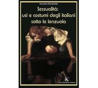 Sessualità: usi e costumi degli italiani sotto le lenzuola