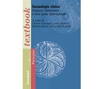Sessuologia clinica. Diagnosi, trattamento e linee guida internazionali