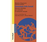 Sessuologia della Gestalt. Manuale imperfetto per continuare la rivoluzion...