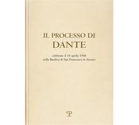 Sestan,E. - Il processo di Dante. Celebrato il 16 aprile 1966 nella Basilica di