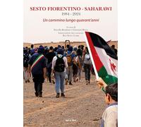 Sesto Fiorentino - Saharawi 1984 - 2024. Un cammino lungo quarant’anni
