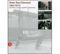 Sesto San Giovanni 1953-1973. Economia e società: equilibrio e mutamento