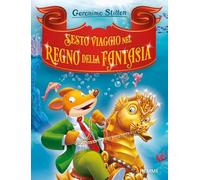 Sesto viaggio nel Regno della Fantasia