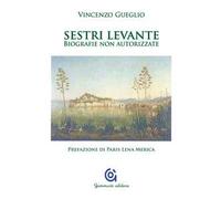 Sestri Levante. Biografie non autorizzate