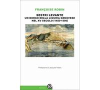 Sestri Levante, un borgo della Liguria genovese nel XV secolo (1450-1500)