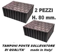 SET 2 pezzi Tamponi in VERA gomma H 80 mm per ponti sollevatori MADE IN ITALY #