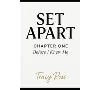 Set Apart: Chapter One: Before I Knew Me