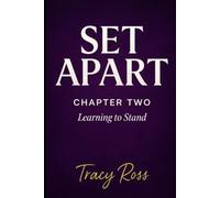 Set Apart: Chapter Two: Learning to Stand: 2