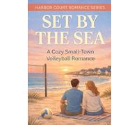 Set by the Sea: A Cozy Small-Town Volleyball Romance