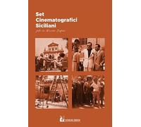 Set cinematografici siciliani. Ediz. a colori