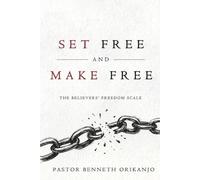 SET FREE AND MAKE FREE: The Believers’ Freedom Scale