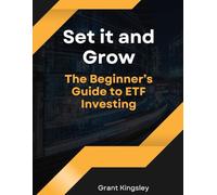 Set It and Grow: The Beginner's Guide to ETF Investing
