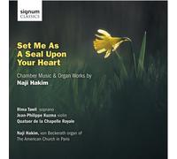 Set Me As a Seal Upon Your Heart: Chamber Music by Naji Hakim (2011-07-26)