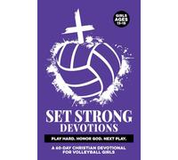 Set Strong Devotions | Play Hard. Honor God. Next Play.: A 60-Day Christian Devotional for Girls Ages 13-15 | Sport Specific Mental Strength, & ... Discipline, Focus Through God & the Bible