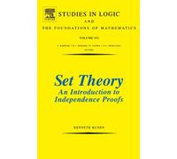 K. Kunen Set Theory An Introduction To Independence Proofs (Copertina rigida)