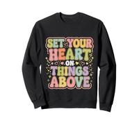 Set Your Heart On Things Above Christian Faith Reminder --- Felpa