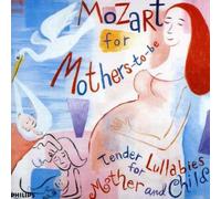 Set Your Life To Music Mozart For Mothers To Be (CD)
