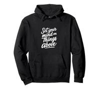 Set Your Mind On Things Above Bibbia Inspirational |-- Felpa con Cappuccio
