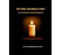 Set Yourself Free, Deliverance From Darkness
