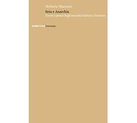 Seta e anarchia. Teorie e prassi degli anarchici italiani a Paterson