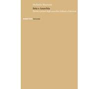 Seta e anarchia. Teorie e prassi degli anarchici italiani a Paterson