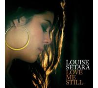 Setara, Louise - Love Me Still