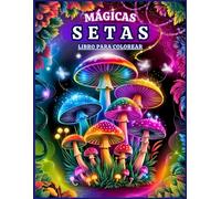 Setas Mágicas Libro para Colorear: Simpáticas Páginas para Colorear que Alivian el Estrés y Relajan a Adolescentes y Adultos